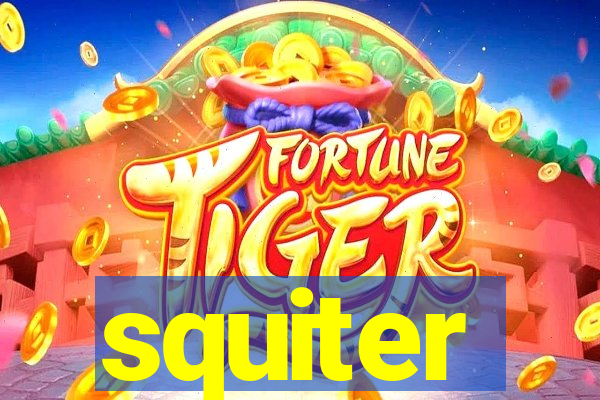 squiter