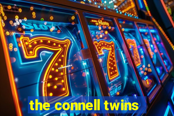 the connell twins