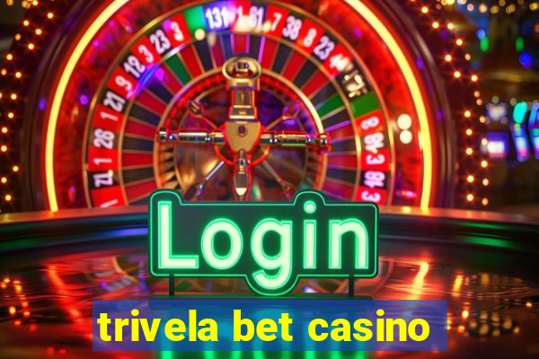 trivela bet casino