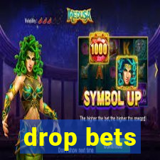 drop bets