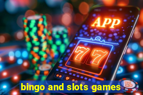 bingo and slots games