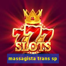 massagista trans sp