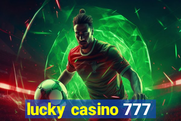 lucky casino 777