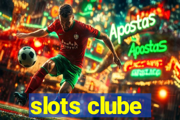 slots clube