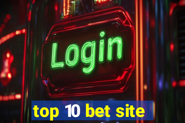 top 10 bet site