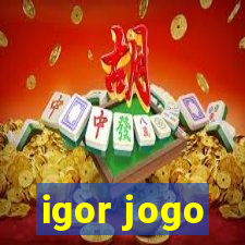 igor jogo