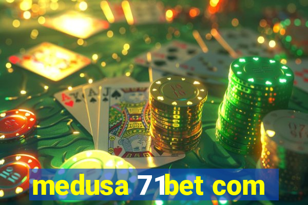 medusa 71bet com