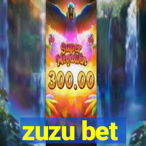 zuzu bet