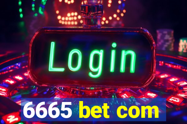 6665 bet com