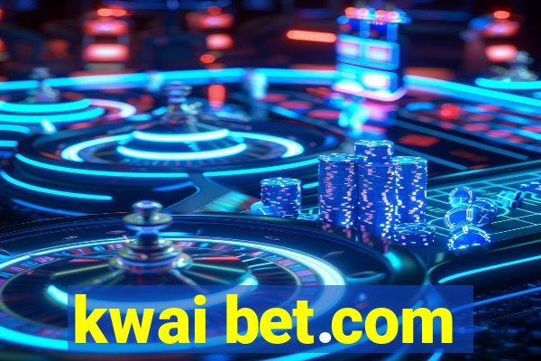 kwai bet.com