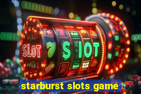 starburst slots game