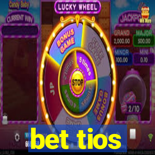 bet tios