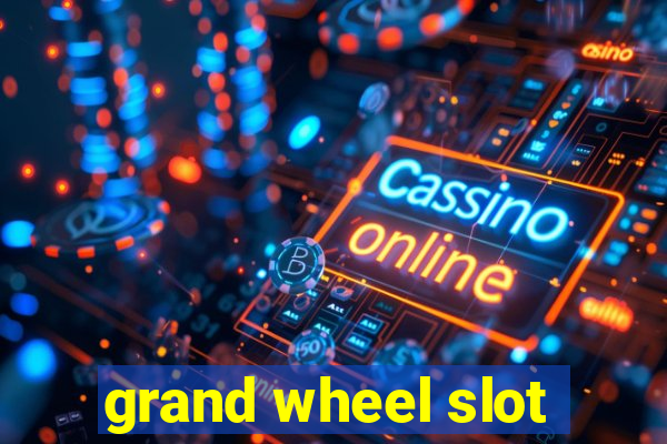 grand wheel slot