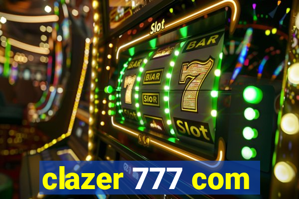 clazer 777 com