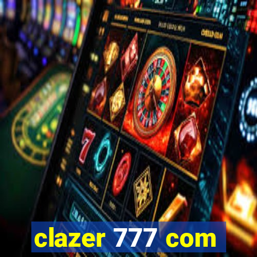 clazer 777 com