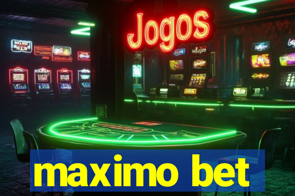 maximo bet