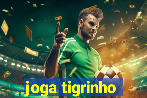 joga tigrinho