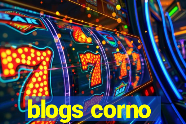 blogs corno