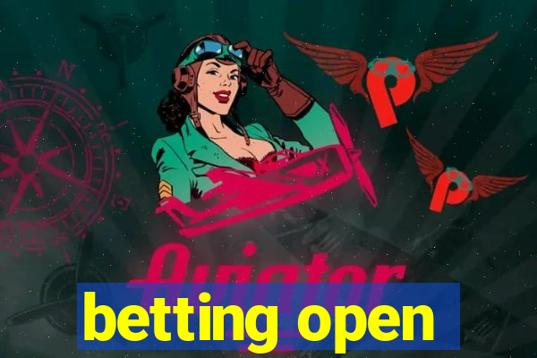 betting open