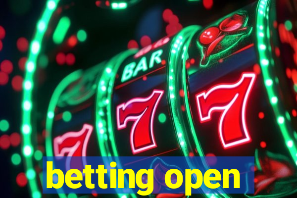 betting open