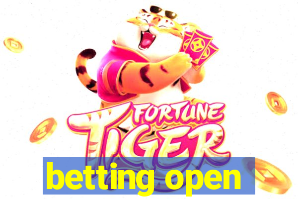 betting open