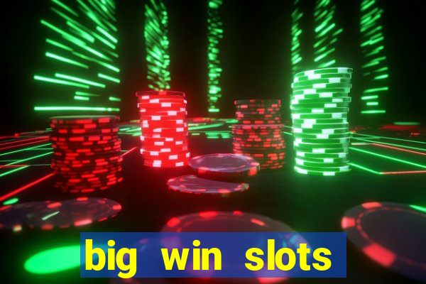 big win slots jackpot 777