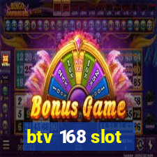 btv 168 slot