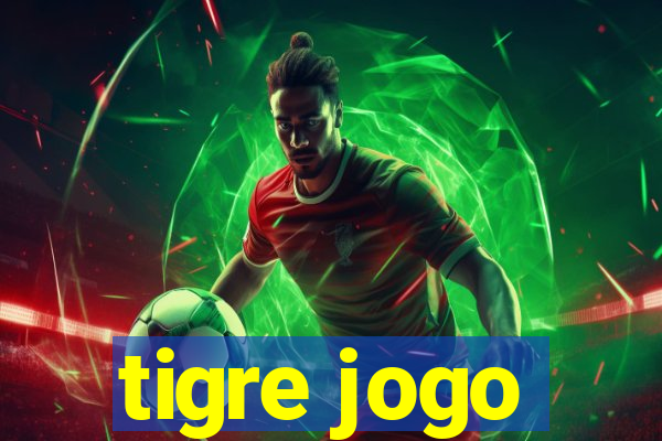 tigre jogo