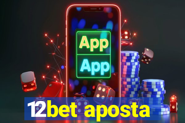 12bet aposta