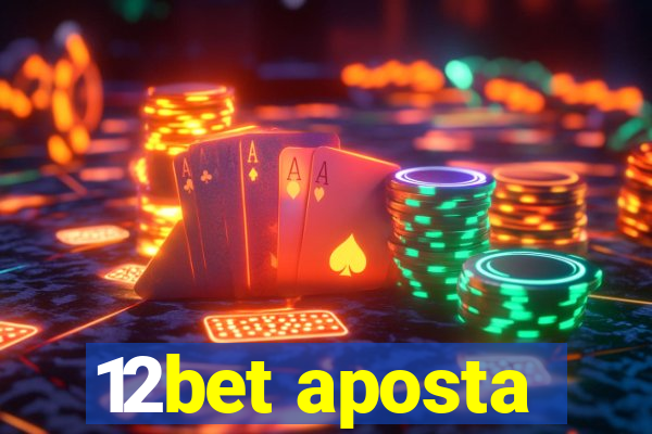 12bet aposta