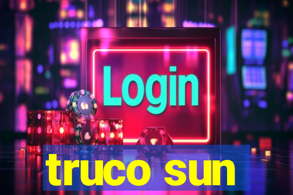 truco sun