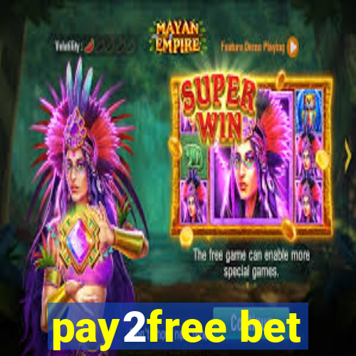 pay2free bet