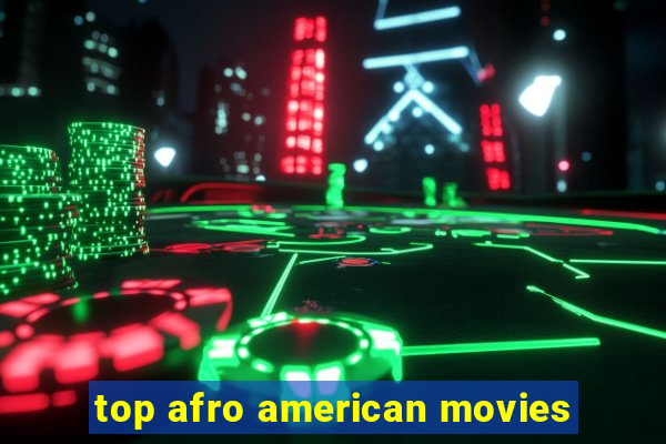 top afro american movies