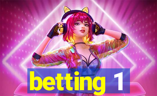 betting 1