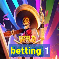 betting 1