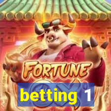 betting 1