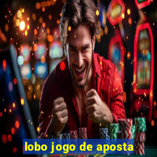 lobo jogo de aposta