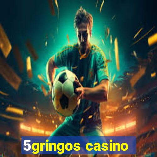 5gringos casino