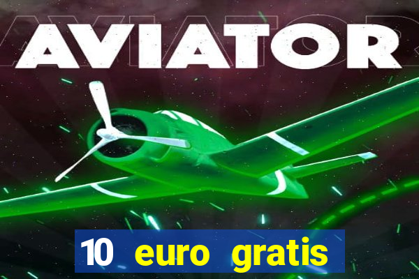 10 euro gratis betsson casino ohne einzahlung