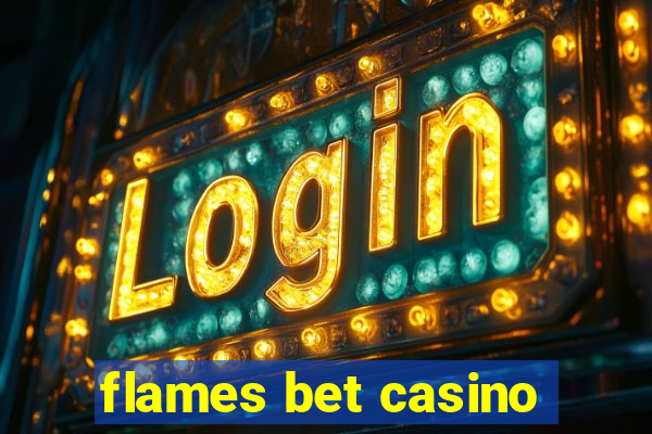 flames bet casino