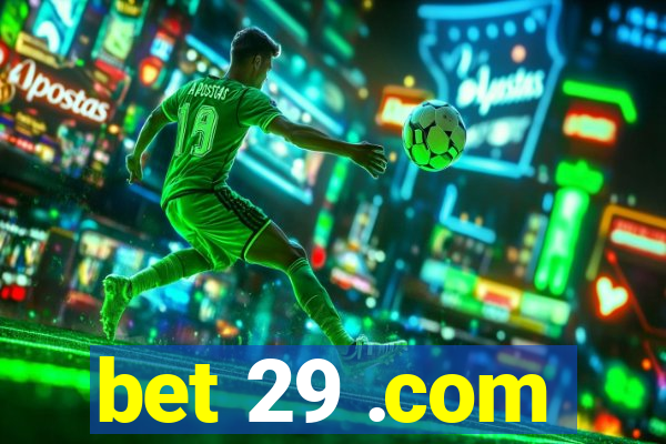 bet 29 .com