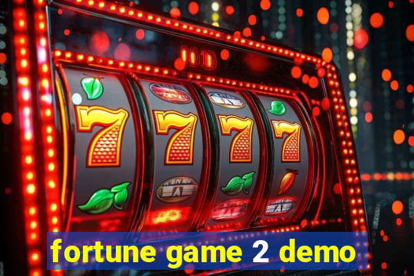 fortune game 2 demo