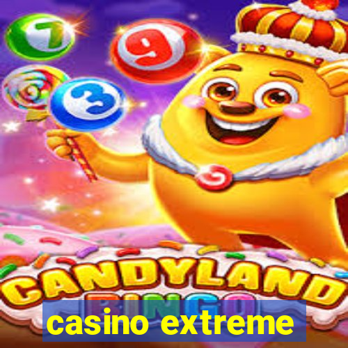 casino extreme