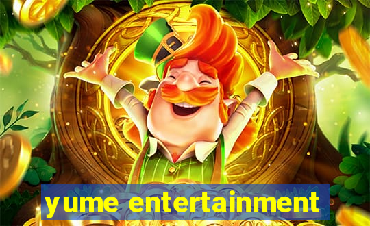 yume entertainment