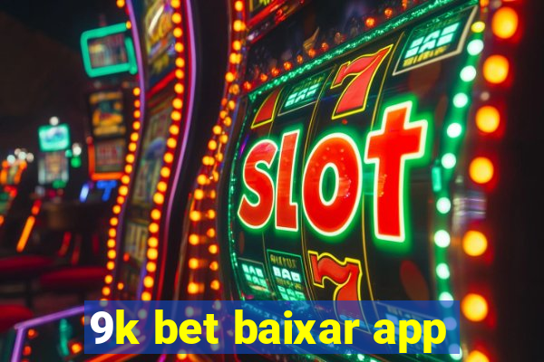 9k bet baixar app