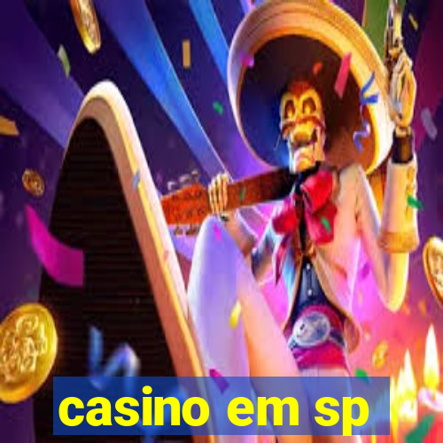 casino em sp