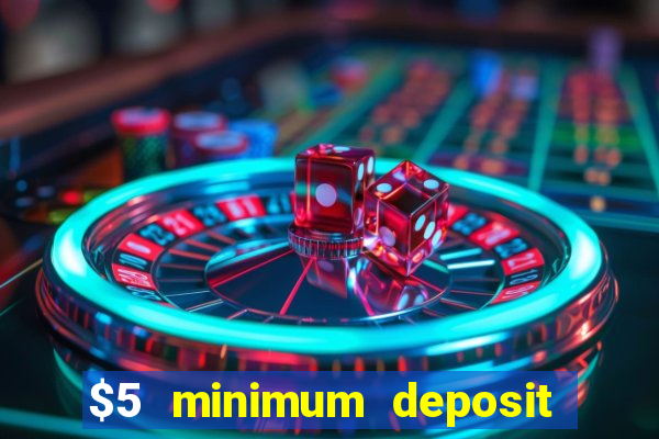 $5 minimum deposit casino in canada