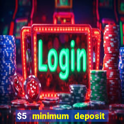 $5 minimum deposit casino in canada