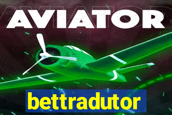 bettradutor