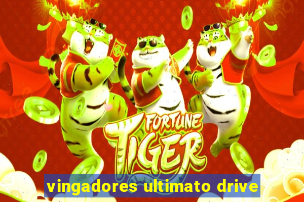 vingadores ultimato drive